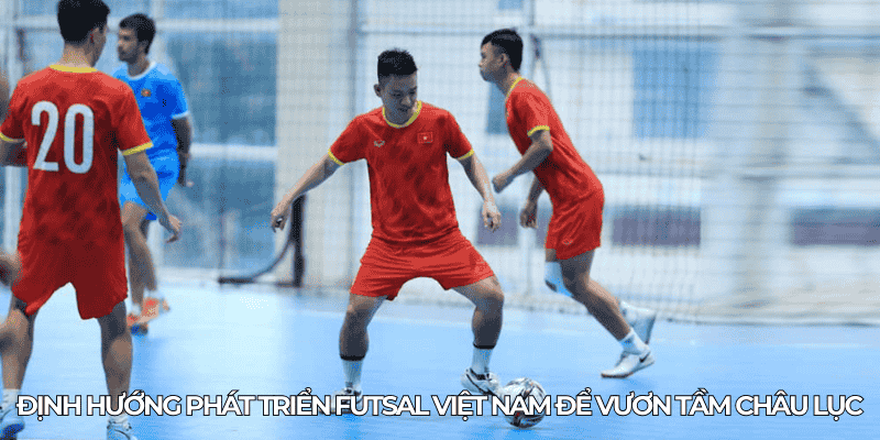 Giải Futsal Clb Châu Á: Cơ Hội Và Thách Thức Cho Futsal Việt 3 Dinh huong phat trien futsal Viet Nam de vuon tam chau luc