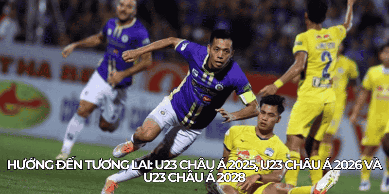 CLB Hà Nội Và Tham Vọng Vươn Tầm Châu Á: HLV Makoto Teguramori Và Giải Vô Địch U23 Châu Á 3 Huong den tuong lai U23 chau A 2025 U23 chau A 2026 va U23 chau A 2028