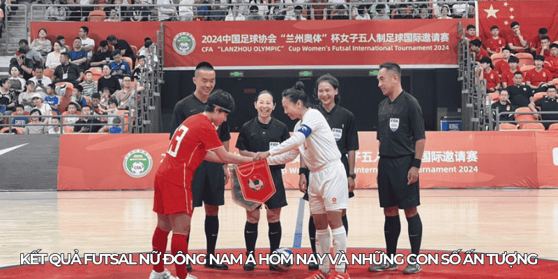 Ket qua futsal nu Dong Nam A hom nay va nhung con so an tuong